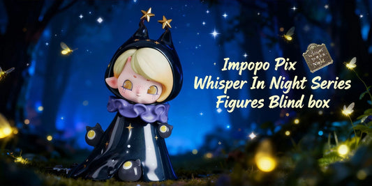 🌙 Impopo Pix“Whisper in Night” — A Dreamy New Chapter in Designer Toys